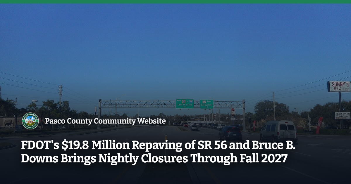 FDOT's $19.8 Million Repaving of SR 56 and Bruce B. Downs Brings ...